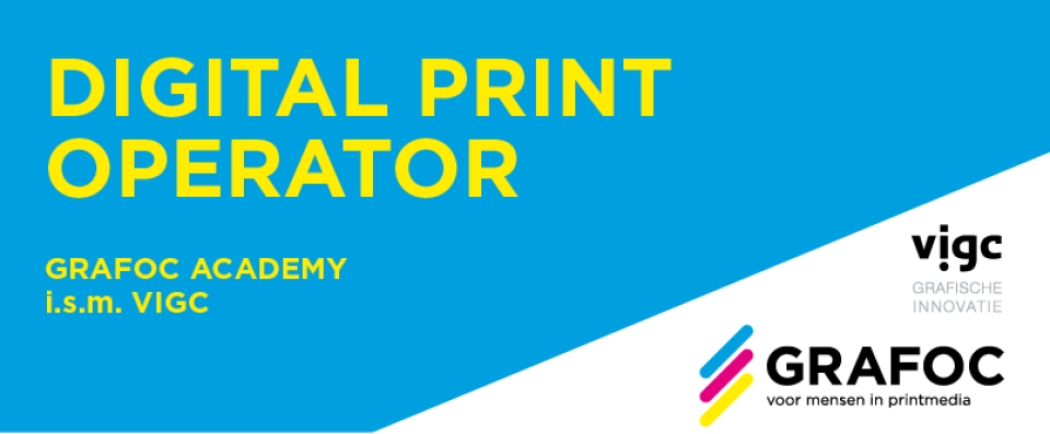 GRAFOC Academy: Digital Print Operator - 5/9 en 10/10!!